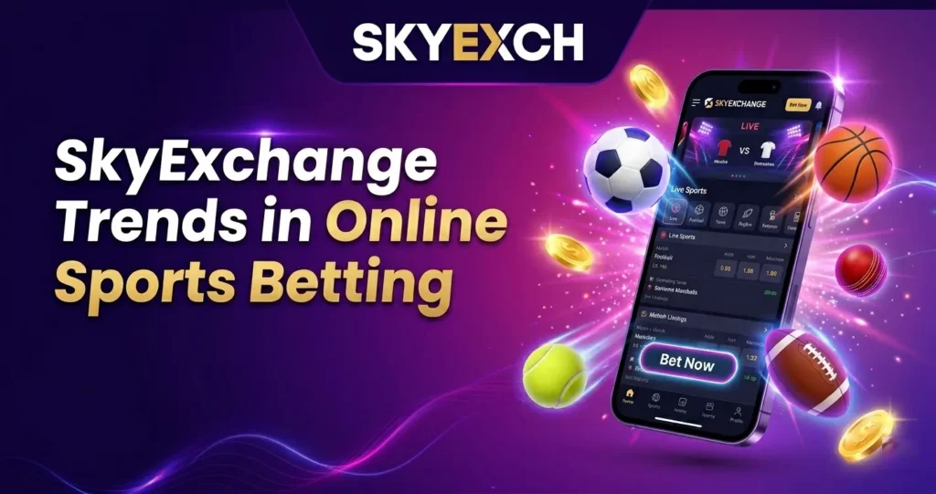 SkyExchange Trends in Online Sports Betting